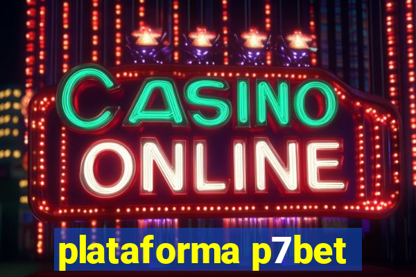 plataforma p7bet